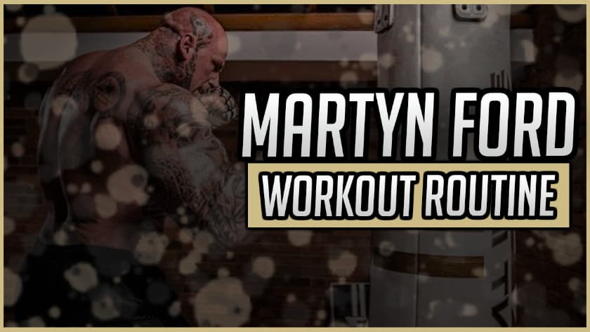 Martyn Ford Workout Routine
