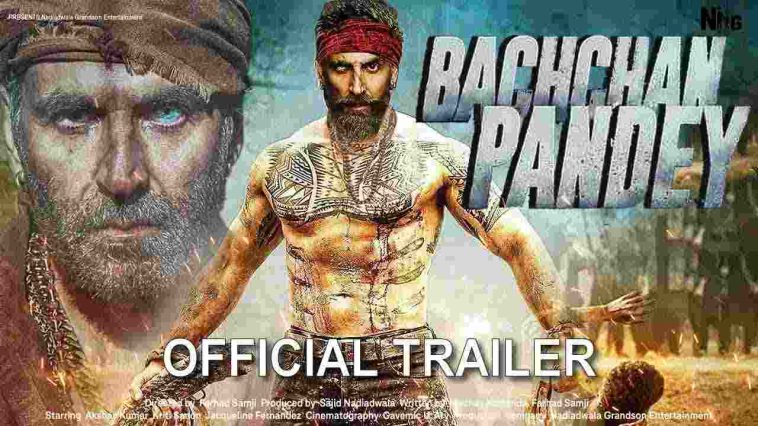 Bachchan Pandey 2022 Movie Cast, Trailer, Story, Release Date, Poster