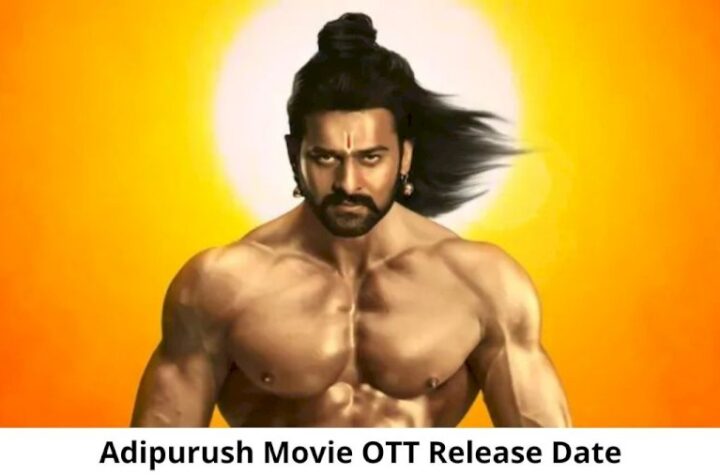 Adipurush OTT Release Date and Time: Will Adipurush Movie Release on OTT Platform?