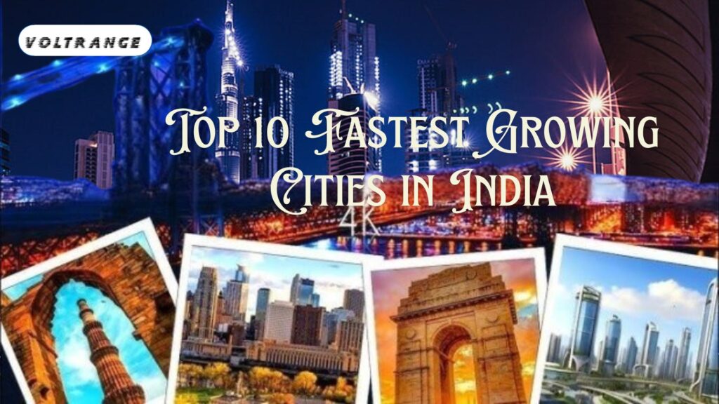 Top 10 Fastest Growing Cities in India