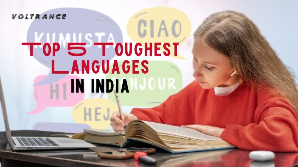 Top 5 Toughest Languages in India