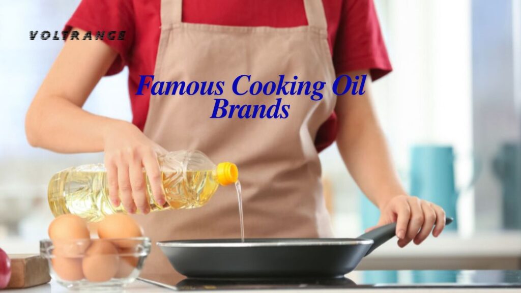 Famous Cooking Oil Brands