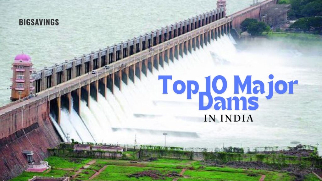 Top 10 Major Dams in India