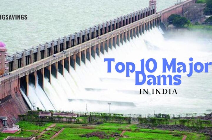 Top 10 Major Dams in India