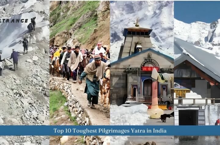 Top 10 Toughest Pilgrimages Yatra in India