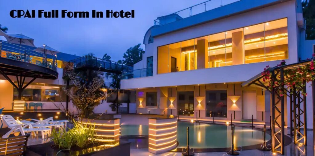 CPAI Full Form In Hotel