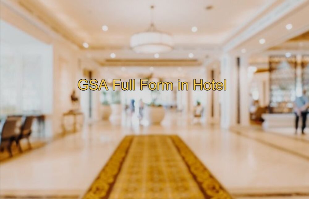 GSA Full Form in Hotel